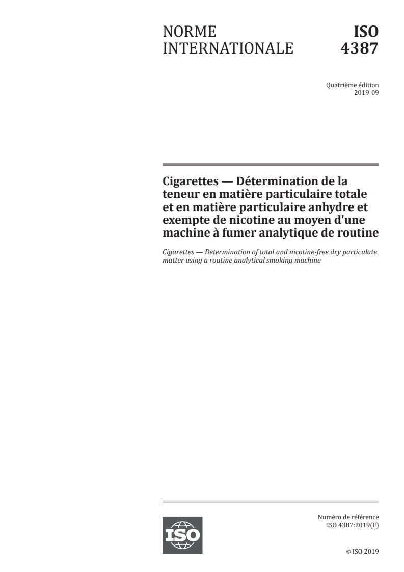 ISO 4387:2019 - Cigarettes — Détermination de la teneur en matière particulaire totale et en matière particulaire anhydre et exempte de nicotine au moyen d'une machine à fumer analytique de routine
Released:9/9/2019