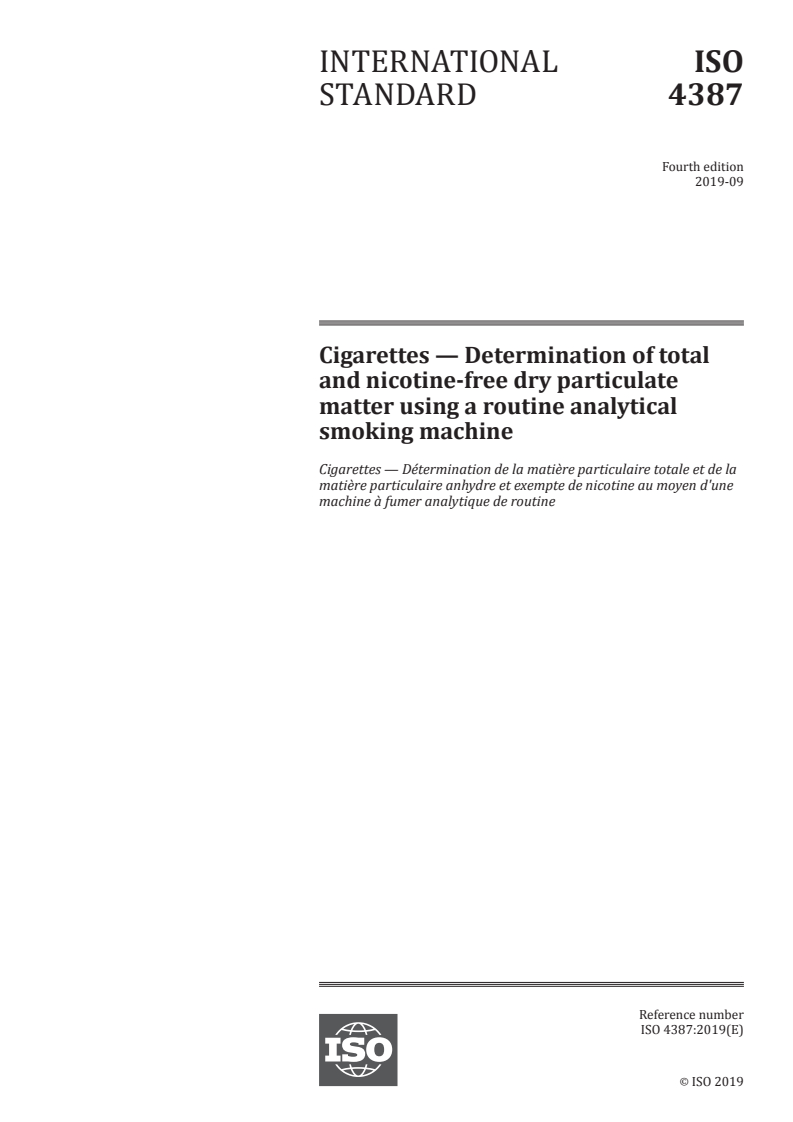 ISO 4387:2019 - Cigarettes — Determination of total and nicotine-free dry particulate matter using a routine analytical smoking machine
Released:9/9/2019