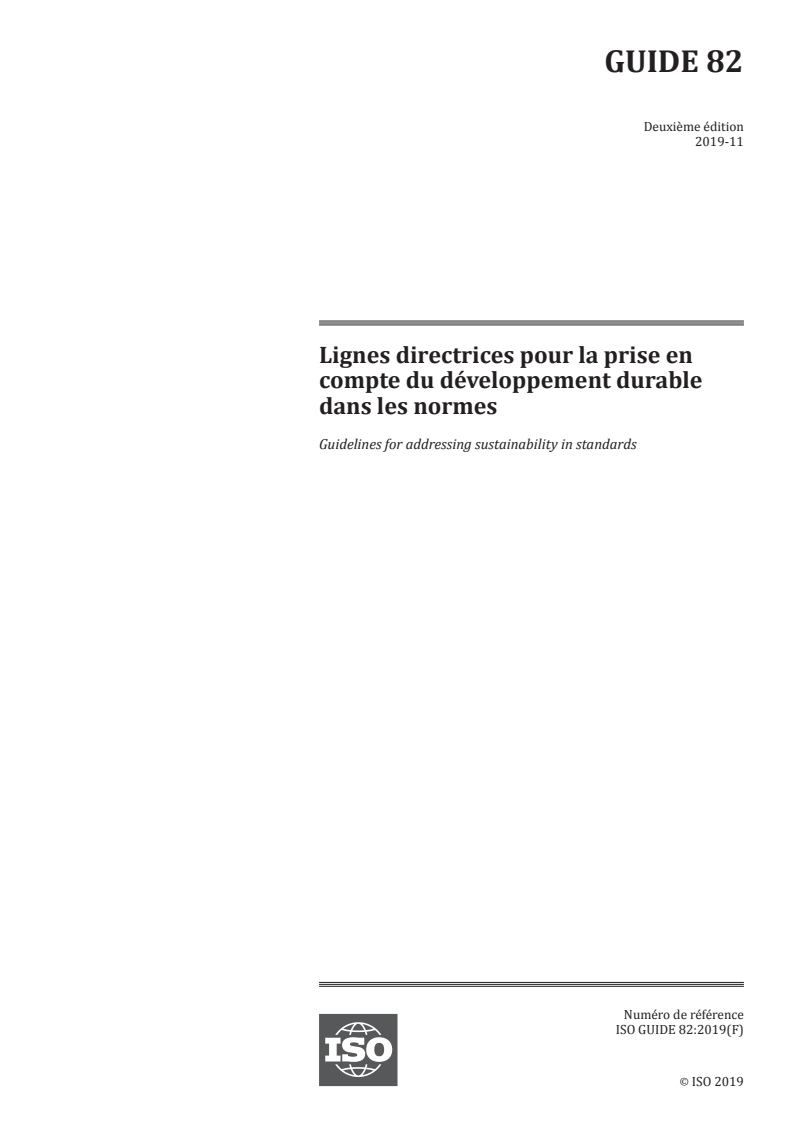 ISO Guide 82:2019 - Lignes directrices pour la prise en compte du développement durable dans les normes
Released:12/18/2019