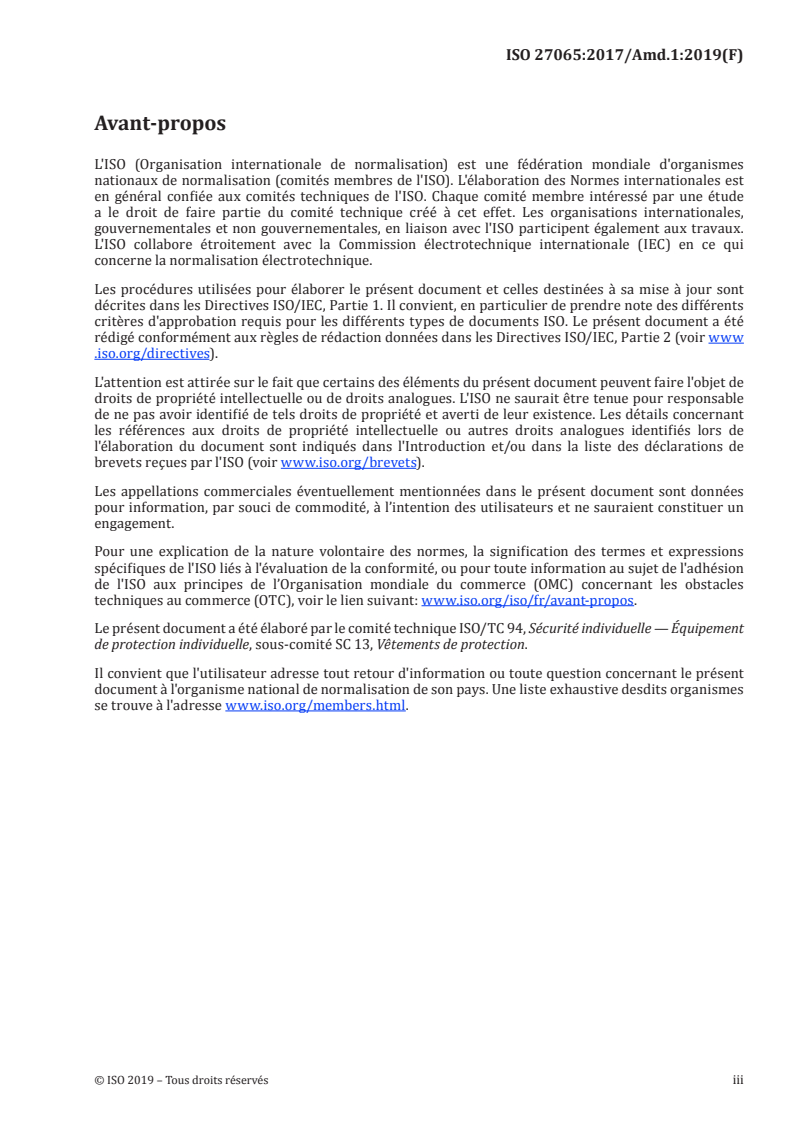 ISO 27065:2017/Amd 1:2019 - Habillement de protection — Exigences de performance pour les vêtements de protection portés par les opérateurs appliquant des pesticides et pour les travailleurs de rentrée — Amendement 1: Produit chimique de substitution pour essai
Released:10/11/2019