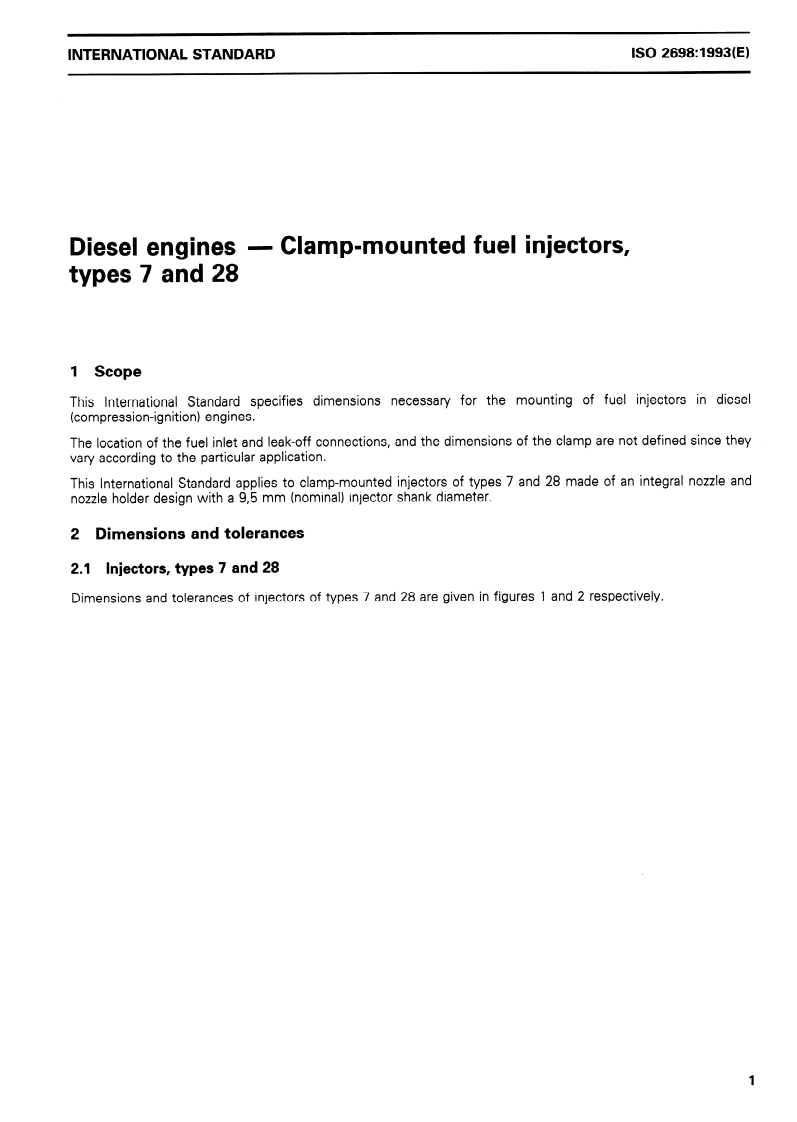 ISO 2698:1993 - Diesel engines — Clamp-mounted fuel injectors, types 7 and 28
Released:7/8/1993