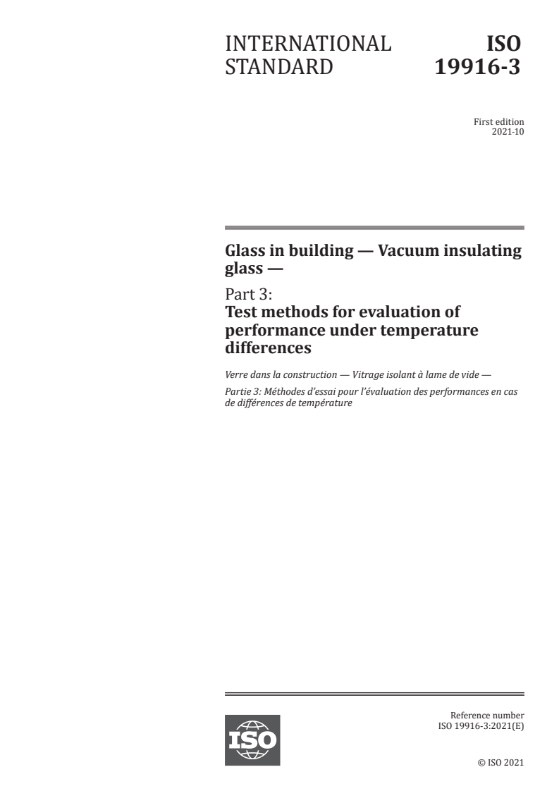 ISO 19916-3:2021 - Glass in building — Vacuum insulating glass — Part 3: Test methods for evaluation of performance under temperature differences
Released:10/26/2021