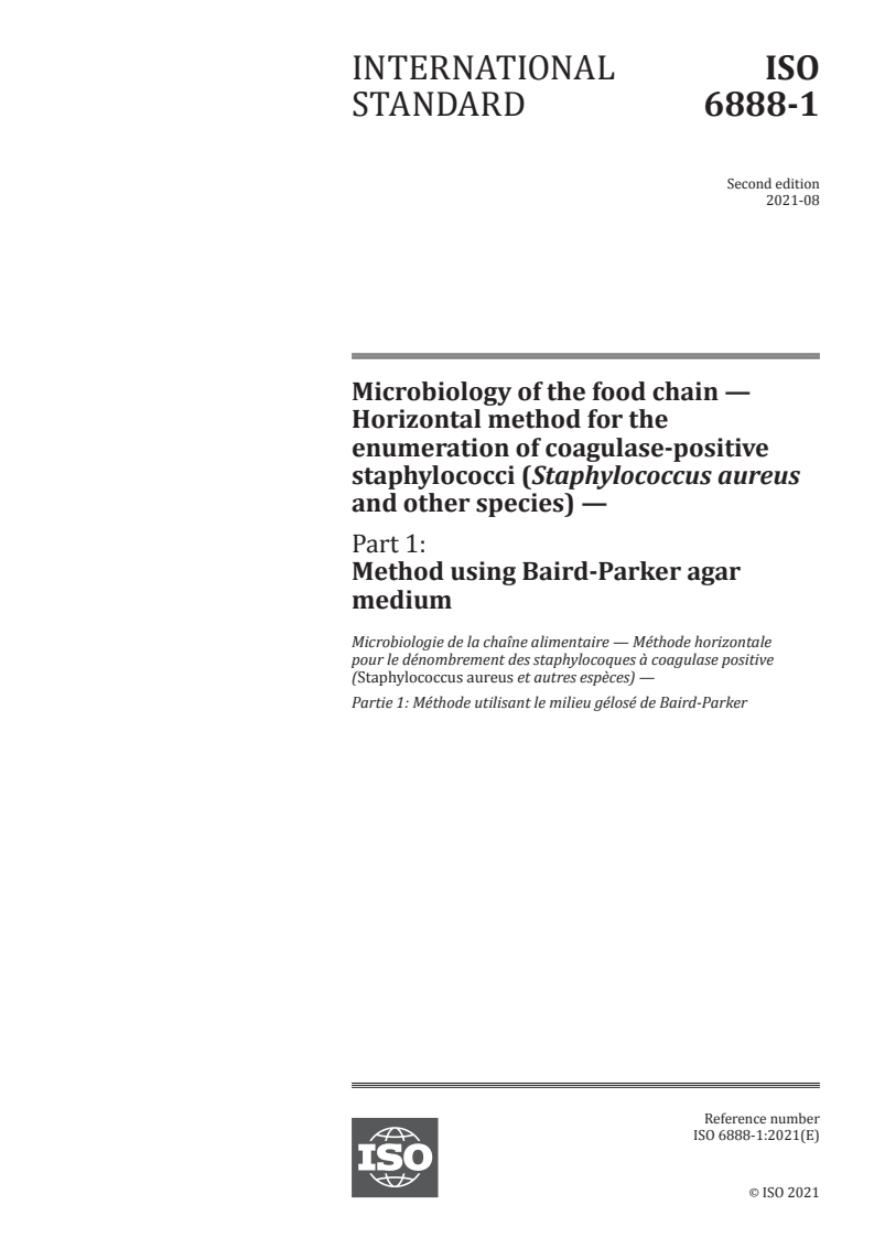 ISO 6888-1:2021 - Microbiology of the food chain — Horizontal method for the enumeration of coagulase-positive staphylococci (Staphylococcus aureus and other species) — Part 1: Method using Baird-Parker agar medium
Released:8/16/2021