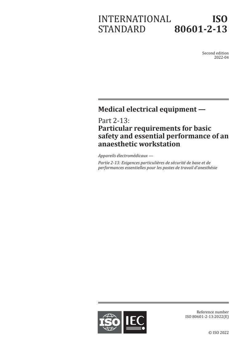 ISO 80601-2-13:2022 - Medical electrical equipment — Part 2-13: Particular requirements for basic safety and essential performance of an anaesthetic workstation
Released:4/29/2022