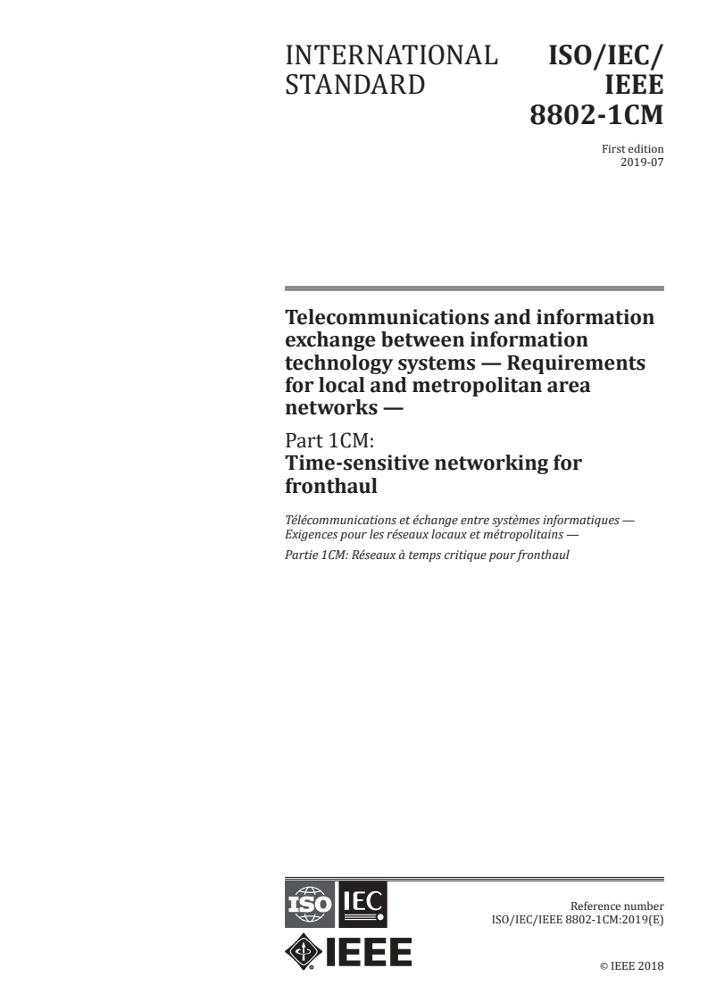 ISO/IEC/IEEE 8802-1CM:2019 - Telecommunications and information exchange between information technology systems — Requirements for local and metropolitan area networks — Part 1CM: Time-sensitive networking for fronthaul
Released:7/31/2019