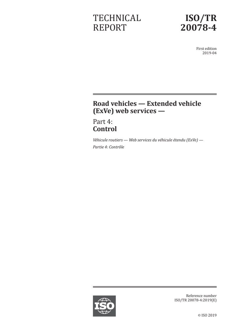 ISO/TR 20078-4:2019 ISO/TR 20078-4:2019 - Road vehicles — Extended vehicle (ExVe) web services — Part 4: Control
Released:4/24/2019