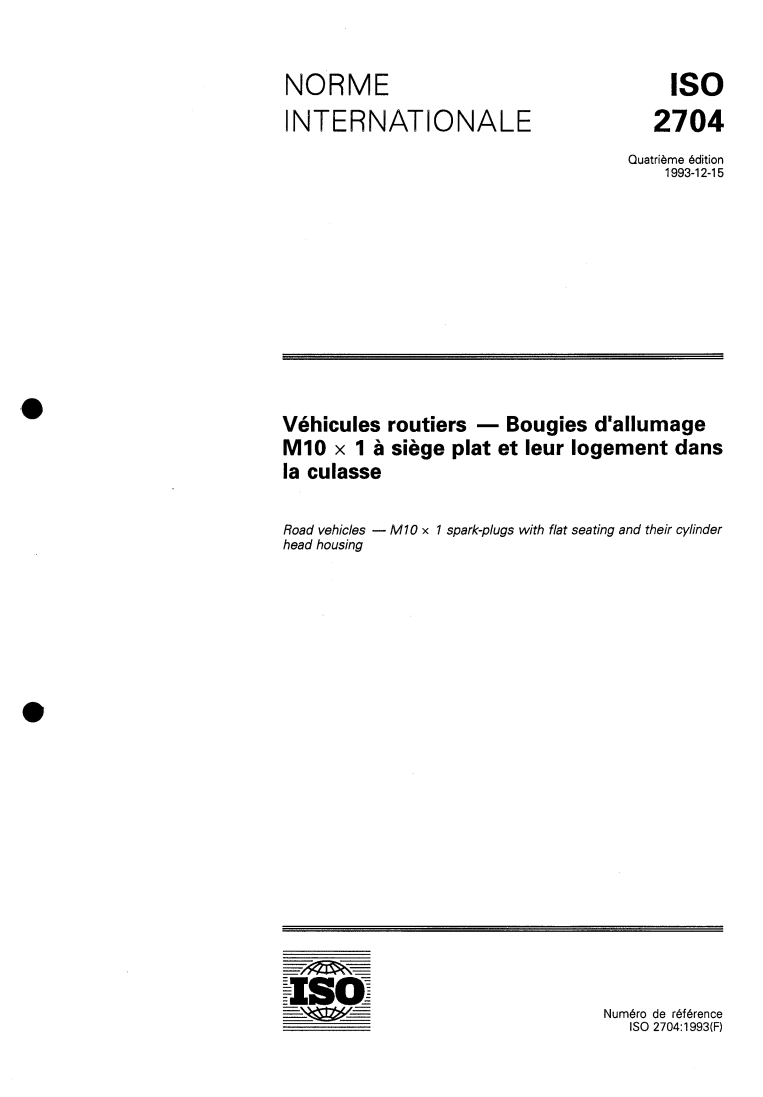 ISO 2704:1993 - Véhicules routiers — Bougies d'allumage M10 x 1 à siège plat et leur logement dans la culasse
Released:12/9/1993