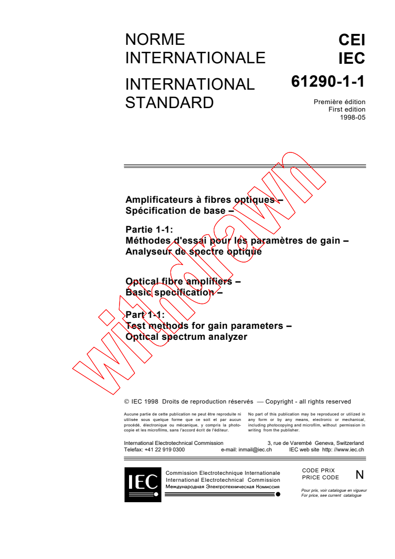IEC 61290-1-1:1998 - Optical fibre amplifiers - Basic specification -  Part 1-1: Test methods for gain parameters - Optical spectrum analyzer
Released:5/8/1998
Isbn:2831843642
