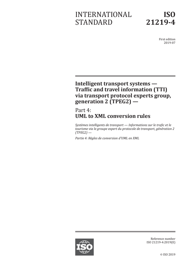 ISO 21219-4:2019 - Intelligent transport systems — Traffic and travel information (TTI) via transport protocol experts group, generation 2 (TPEG2) — Part 4: UML to XML conversion rules
Released:7/24/2019