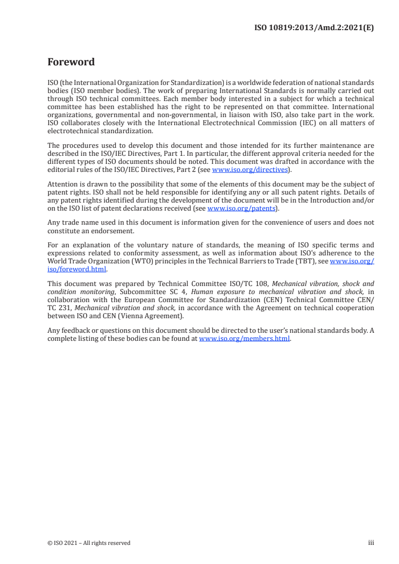 ISO 10819:2013/Amd 2:2021 - Mechanical vibration and shock — Hand-arm vibration — Measurement and evaluation of the vibration transmissibility of gloves at the palm of the hand — Amendment 2
Released:8/19/2021
