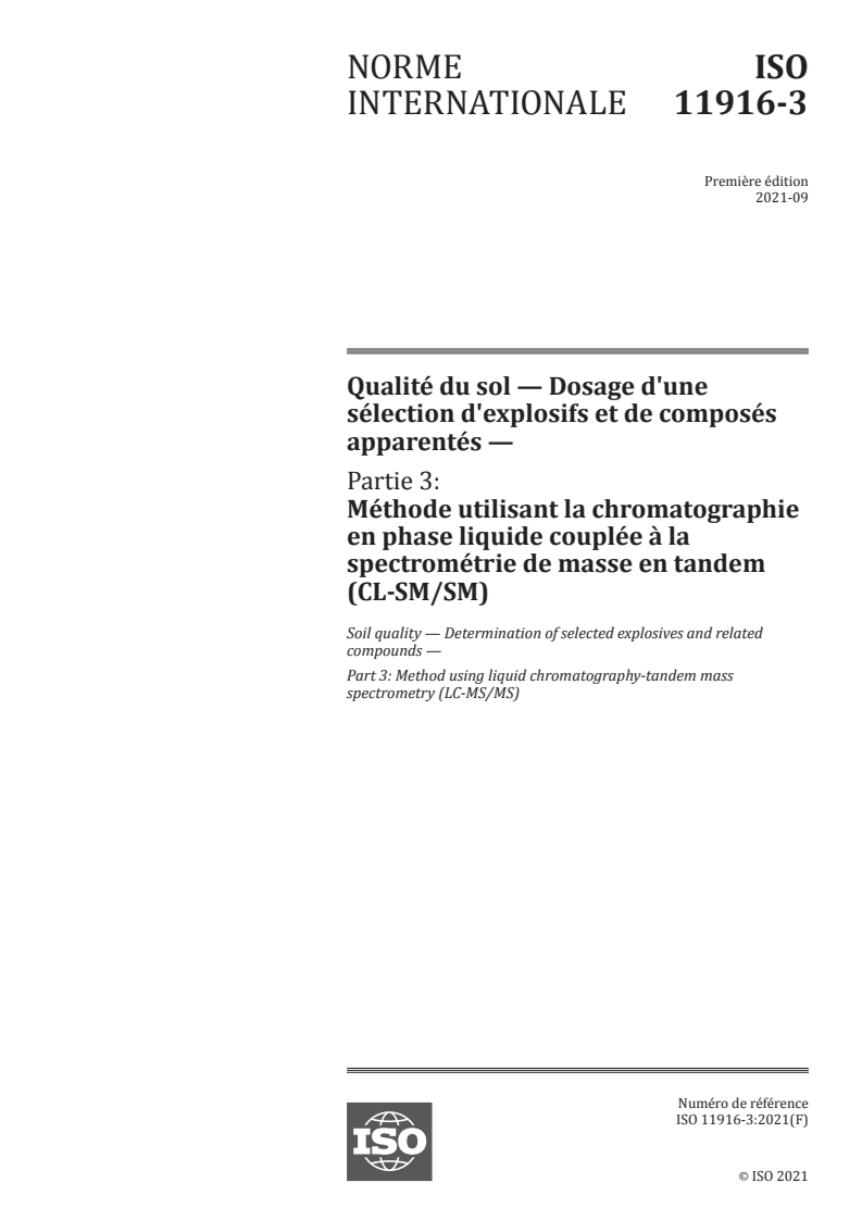 ISO 11916-3:2021 - Qualité du sol — Dosage d'une sélection d'explosifs et de composés apparentés — Partie 3: Méthode utilisant la chromatographie en phase liquide couplée à la spectrométrie de masse en tandem (CL-SM/SM)
Released:9/17/2021