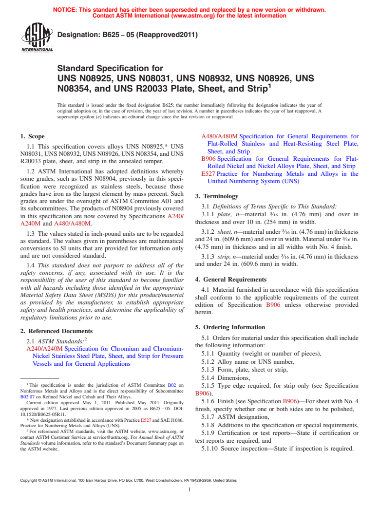 ASTM B625-05(2011) - Standard Specification for UNS N08925, UNS N08031, UNS N08932, UNS N08926, UNS N08354, and  UNS R20033 Plate, Sheet, and Strip