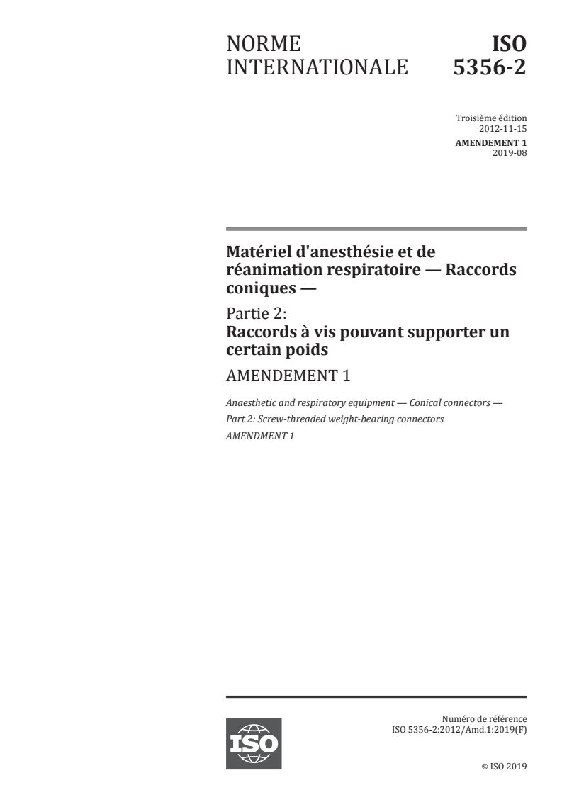 ISO 5356-2:2012/Amd 1:2019 - Matériel d'anesthésie et de réanimation respiratoire — Raccords coniques — Partie 2: Raccords à vis pouvant supporter un certain poids — Amendement 1
Released:7/29/2019