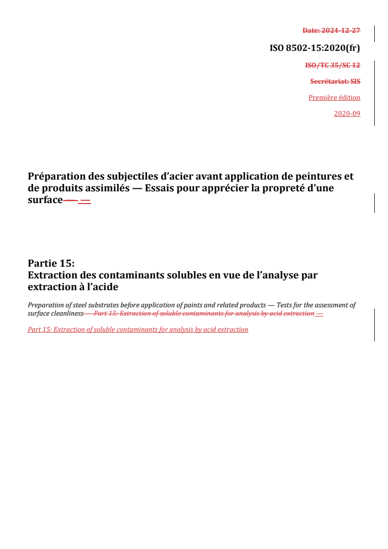 REDLINE ISO 8502-15:2020 - Préparation des subjectiles d’acier avant application de peintures et de produits assimilés — Essais pour apprécier la propreté d’une surface — Partie 15: Extraction des contaminants solubles en vue de l’analyse par extraction à l’acide
Released:29. 01. 2025