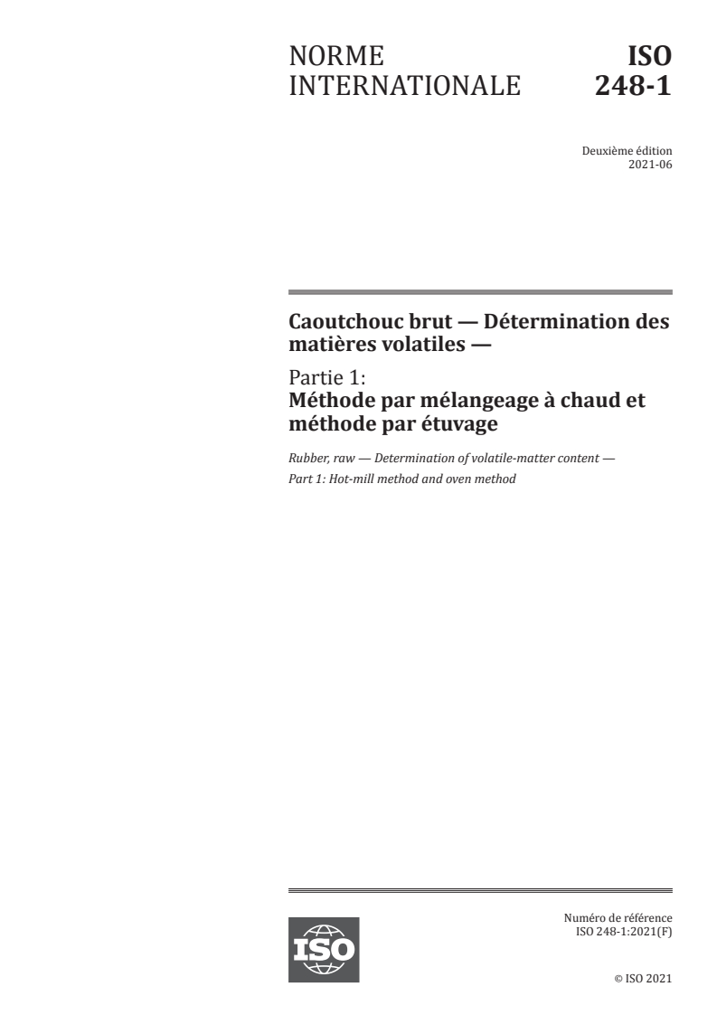 ISO 248-1:2021 - Caoutchouc brut — Détermination des matières volatiles — Partie 1: Méthode par mélangeage à chaud et méthode par étuvage
Released:6/30/2021