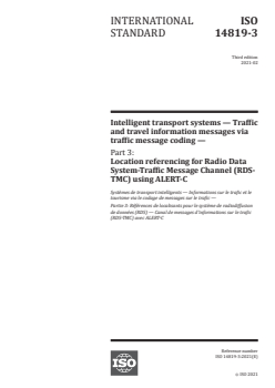 ISO 14819-3:2021 ISO 14819-3:2021 - Intelligent transport systems — Traffic and travel information messages via traffic message coding — Part 3: Location referencing for Radio Data System-Traffic Message Channel (RDS-TMC) using ALERT-C
Released:2/8/2021 - Page 1 preview