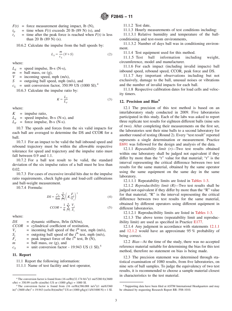 ASTM F2845-11 - Standard Test Method for Measuring the Dynamic Stiffness (DS) and Cylindrical Coefficient of Restitution (CCOR) of Baseballs and Softballs