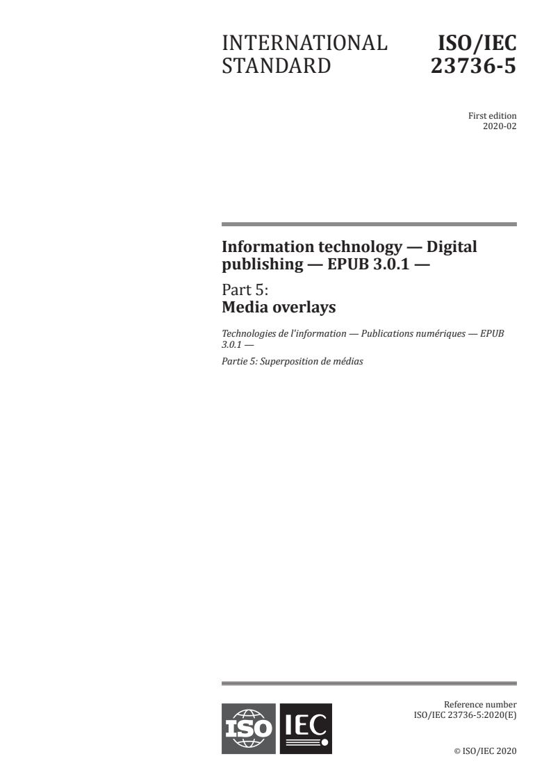 ISO/IEC 23736-5:2020 - Information technology — Digital publishing — EPUB 3.0.1 — Part 5: Media overlays
Released:2/19/2020