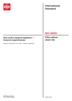 ISO 14630:2024 ISO 14630:2024 - Non-active surgical implants — General requirements
Released:4. 09. 2024 - Page 1 preview
