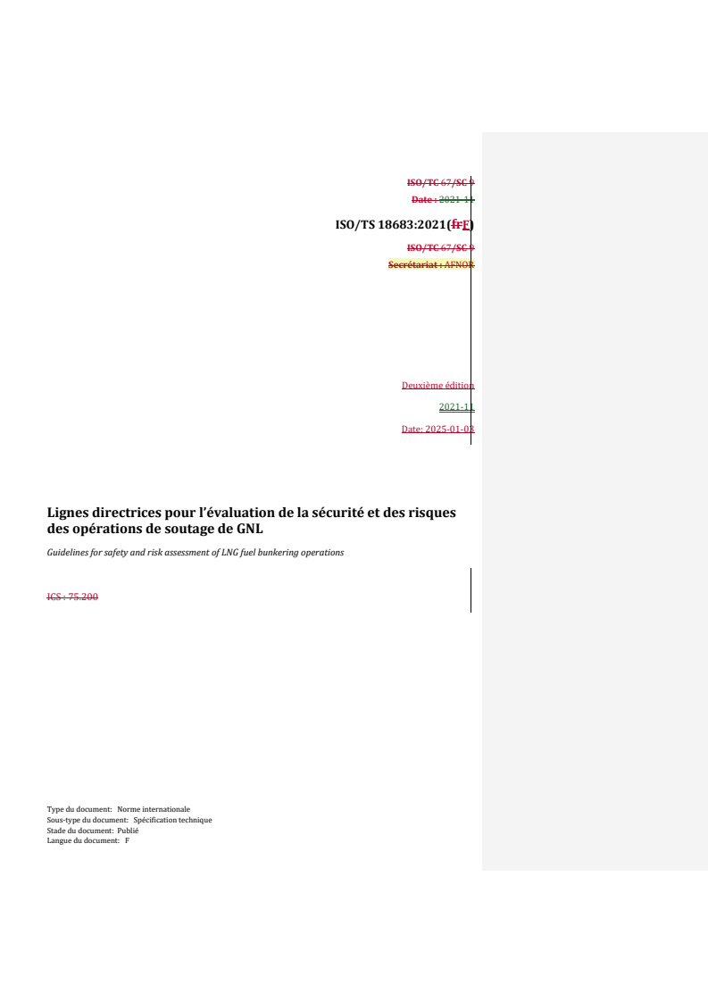 REDLINE ISO/TS 18683:2021 - Lignes directrices pour l’évaluation de la sécurité et des risques des opérations de soutage de GNL
Released:22. 01. 2025