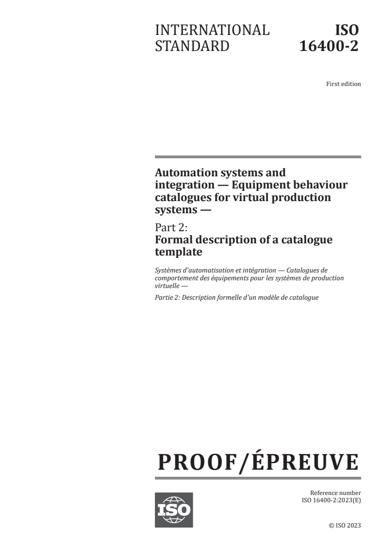 ISO/PRF 16400-2 - Automation systems and integration — Equipment behaviour catalogues for virtual production systems — Part 2: Formal description of a catalogue template
Released:15. 11. 2023