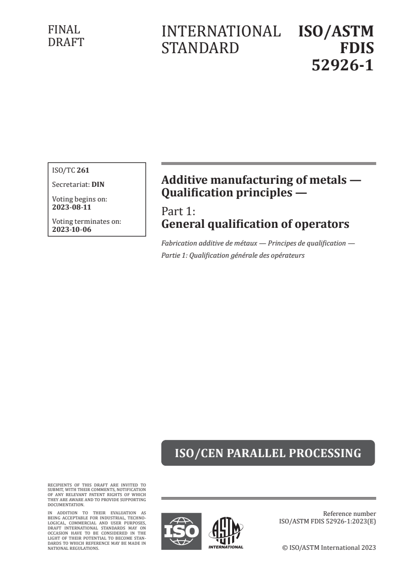 ISO/ASTM 52926-1 - Additive manufacturing of metals — Qualification principles — Part 1: General qualification of operators
Released:28. 07. 2023