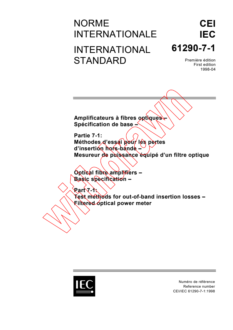 IEC 61290-7-1:1998 - Optical fibre amplifiers - Basic specification - Part 7-1: Test methods for out-of-band insertion losses - Filtered optical power meter
Released:4/23/1998
Isbn:2831843650