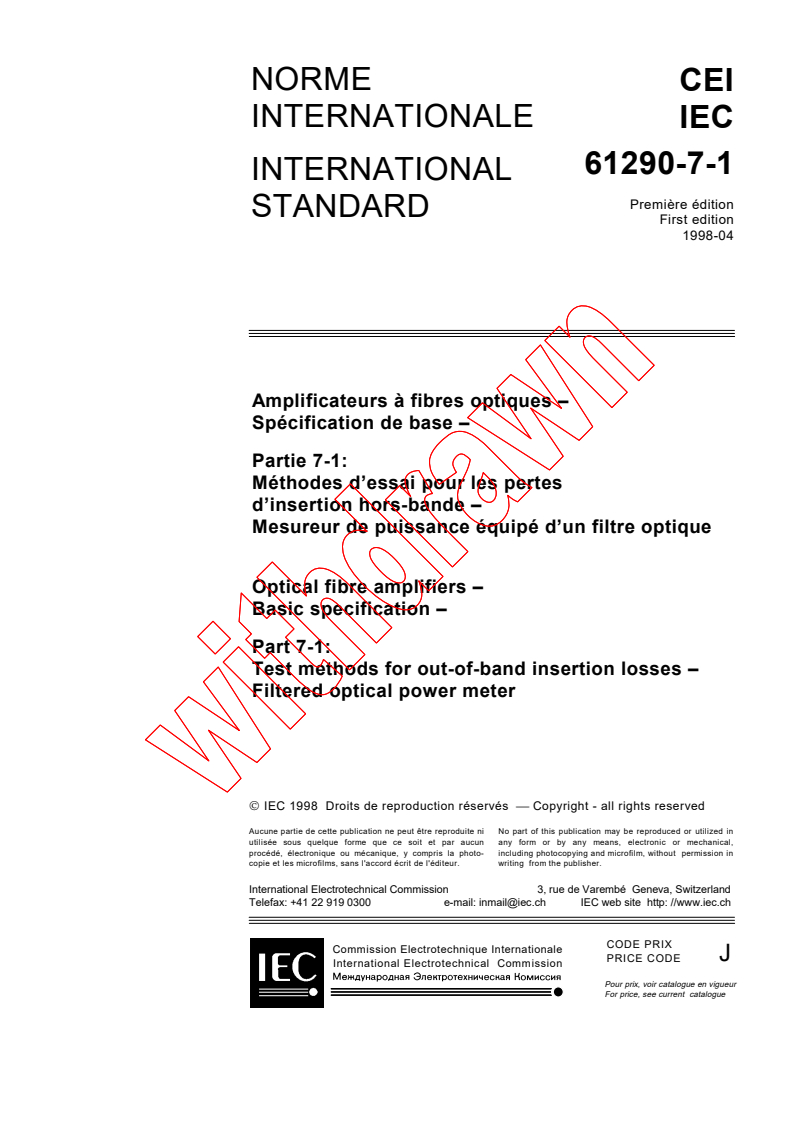 IEC 61290-7-1:1998 - Optical fibre amplifiers - Basic specification - Part 7-1: Test methods for out-of-band insertion losses - Filtered optical power meter
Released:4/23/1998
Isbn:2831843650