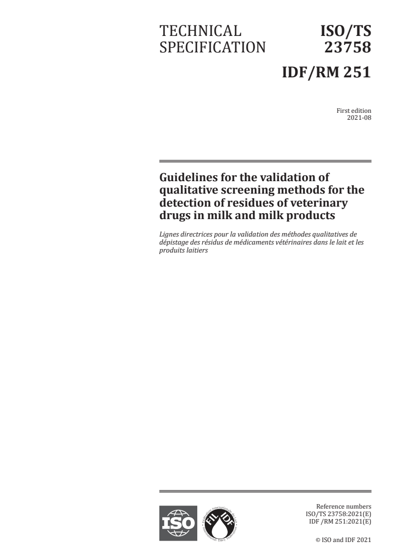 ISO/TS 23758:2021 - Guidelines for the validation of qualitative screening methods for the detection of residues of veterinary drugs in milk and milk products
Released:8/4/2021