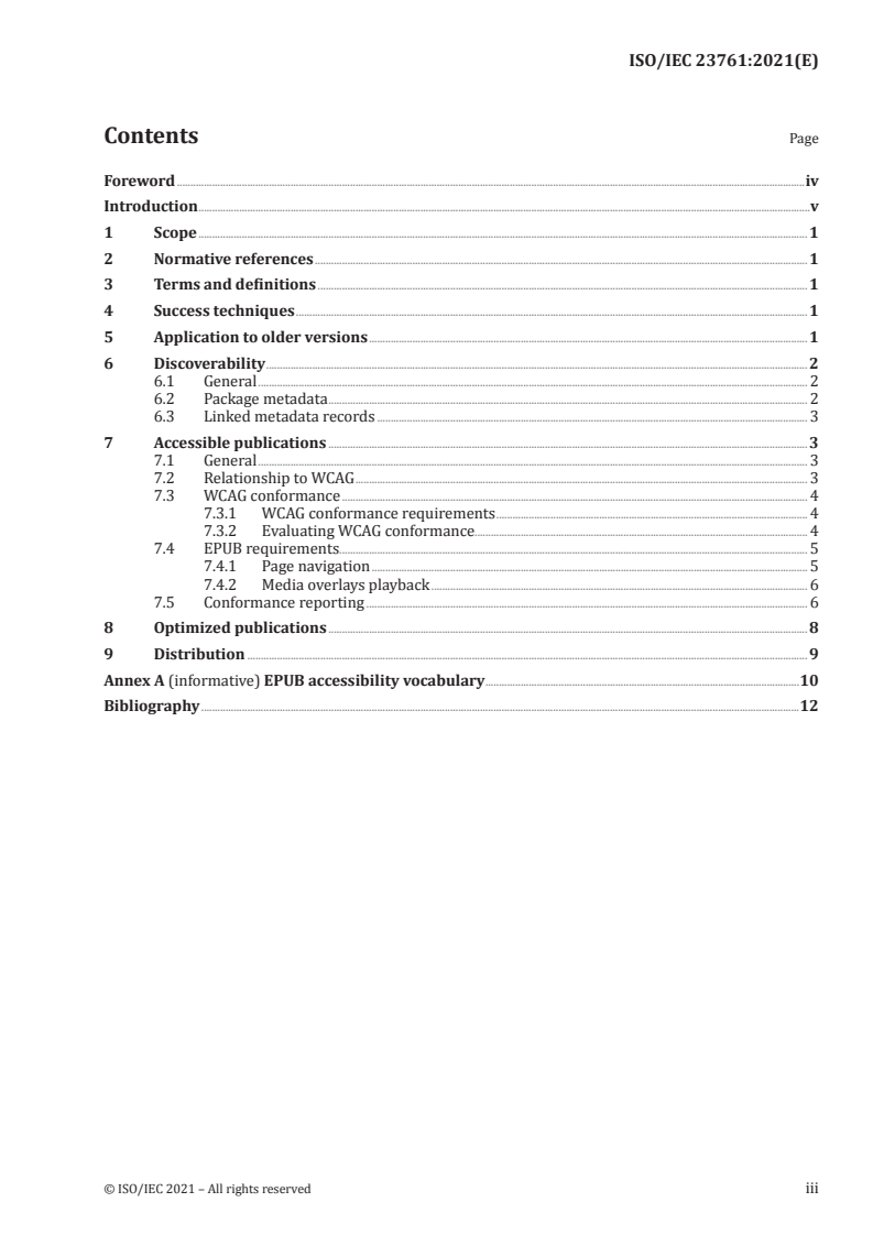 ISO/IEC 23761:2021 - Digital publishing — EPUB accessibility — Conformance and discoverability requirements for EPUB publications
Released:2/5/2021
