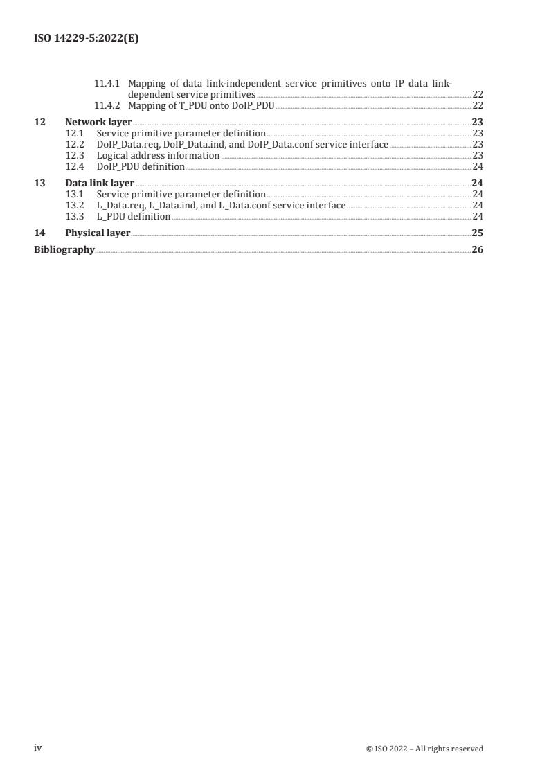 ISO 14229-5:2022 ISO 14229-5:2022 - Road vehicles — Unified diagnostic services (UDS) — Part 5: Unified diagnostic services on Internet Protocol implementation (UDSonIP)
Released:4/25/2022 - Page 4 preview