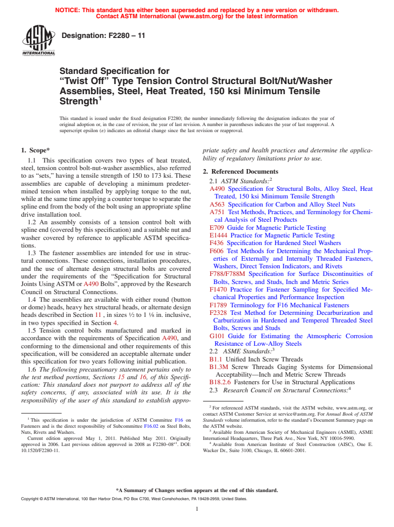 ASTM F2280-11 - Standard Specification for <span class='unicode'>&#x201C;</span>Twist Off<span class='unicode'>&#x201D;</span> Type Tension Control Structural Bolt/Nut/Washer   Assemblies, Steel, Heat Treated, 150 ksi Minimum Tensile Strength