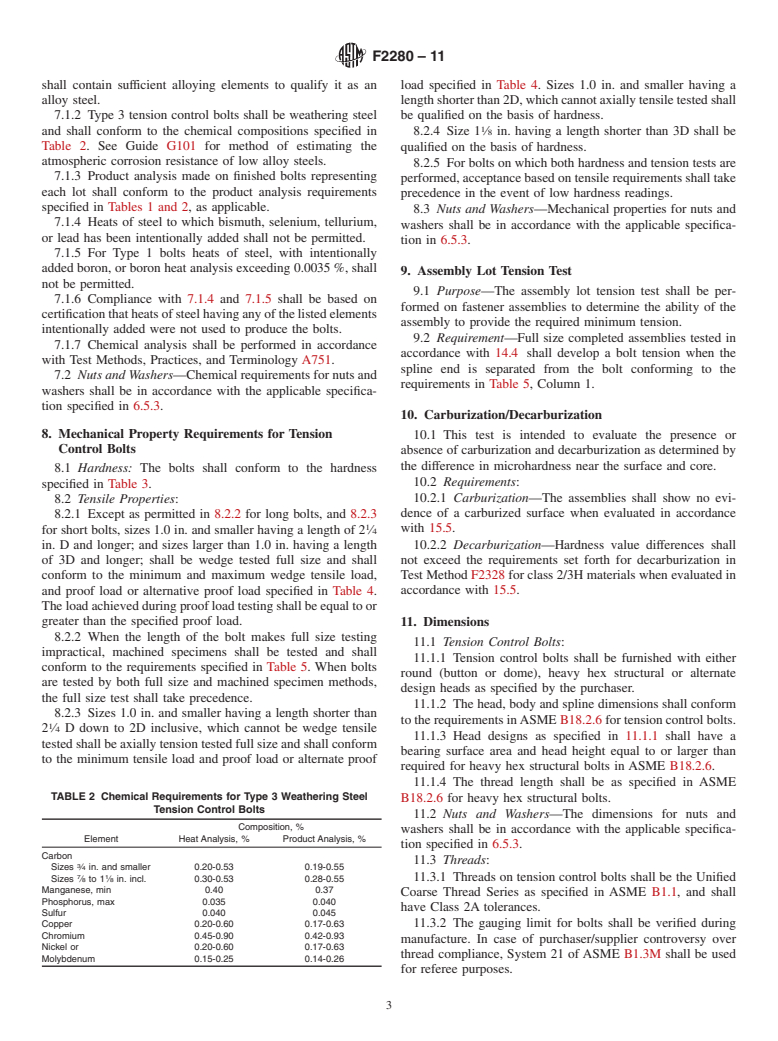 ASTM F2280-11 - Standard Specification for <span class='unicode'>&#x201C;</span>Twist Off<span class='unicode'>&#x201D;</span> Type Tension Control Structural Bolt/Nut/Washer   Assemblies, Steel, Heat Treated, 150 ksi Minimum Tensile Strength