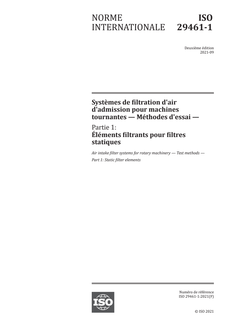ISO 29461-1:2021 - Systèmes de filtration d'air d'admission pour machines tournantes — Méthodes d'essai — Partie 1: Éléments filtrants pour filtres statiques
Released:9/15/2021