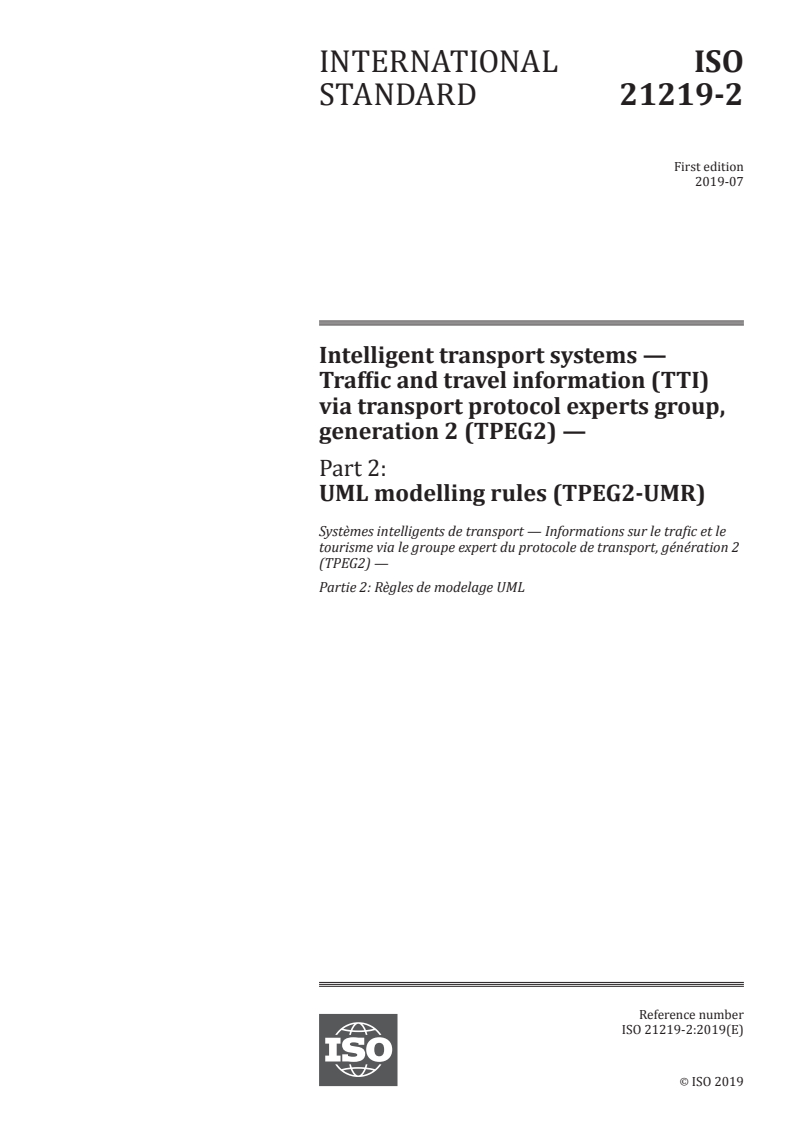 ISO 21219-2:2019 - Intelligent transport systems — Traffic and travel information (TTI) via transport protocol experts group, generation 2 (TPEG2) — Part 2: UML modelling rules (TPEG2-UMR)
Released:7/24/2019