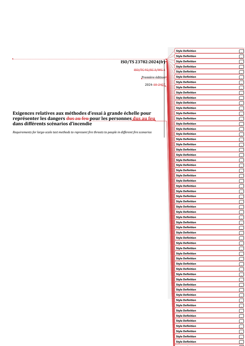 REDLINE ISO/TS 23782:2024 - Exigences relatives aux méthodes d’essai à grande échelle pour représenter les dangers pour les personnes dus au feu dans différents scénarios d’incendie
Released:12/9/2024