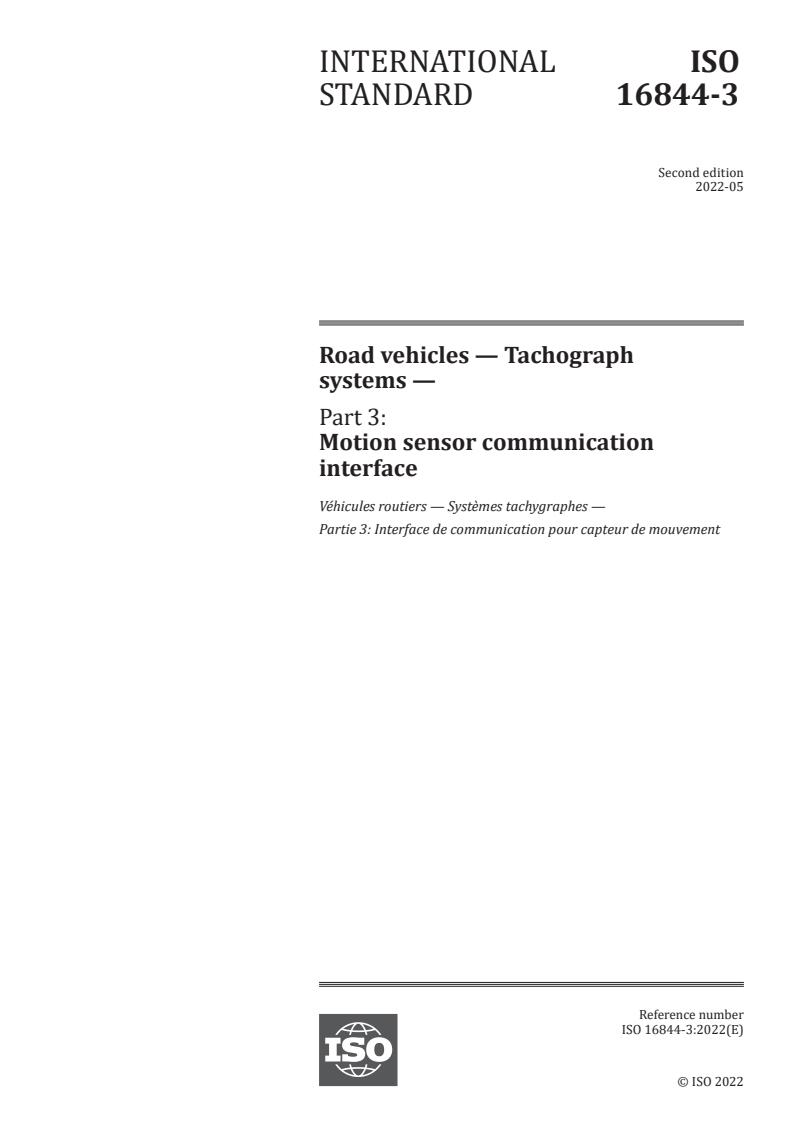 ISO 16844-3:2022 - Road vehicles — Tachograph systems — Part 3: Motion sensor communication interface
Released:5/3/2022