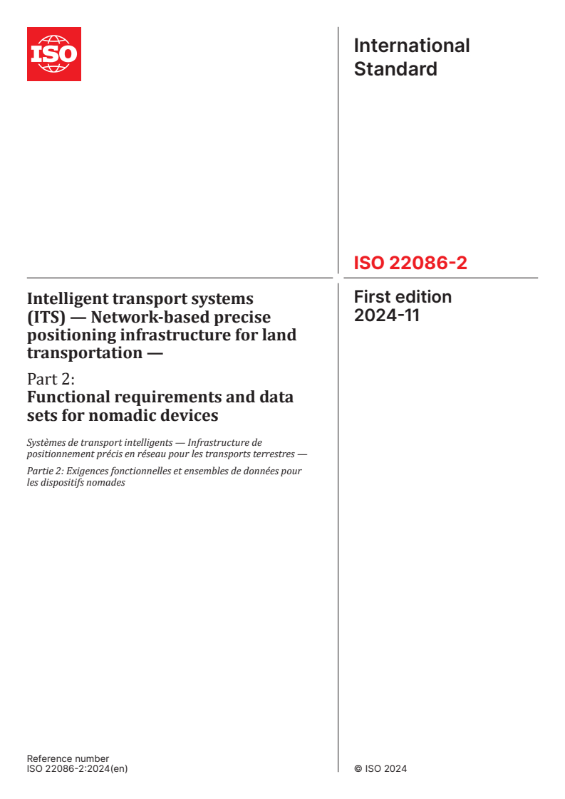 ISO 22086-2:2024 - Intelligent transport systems (ITS) — Network-based precise positioning infrastructure for land transportation — Part 2: Functional requirements and data sets for nomadic devices
Released:11/25/2024