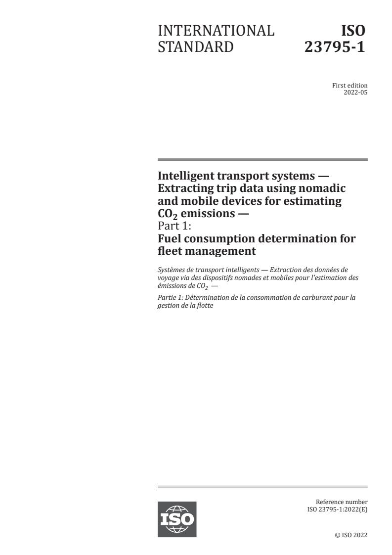 ISO 23795-1:2022 - Intelligent transport systems — Extracting trip data using nomadic and mobile devices for estimating C02 emissions — Part 1: Fuel consumption determination for fleet management
Released:5/31/2022