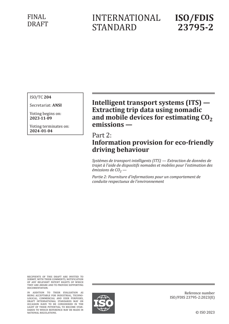 ISO/FDIS 23795-2 - Intelligent transport systems (ITS) — Extracting trip data using nomadic and mobile devices for estimating CO2 emissions — Part 2: Information provision for eco-friendly driving behaviour
Released:26. 10. 2023