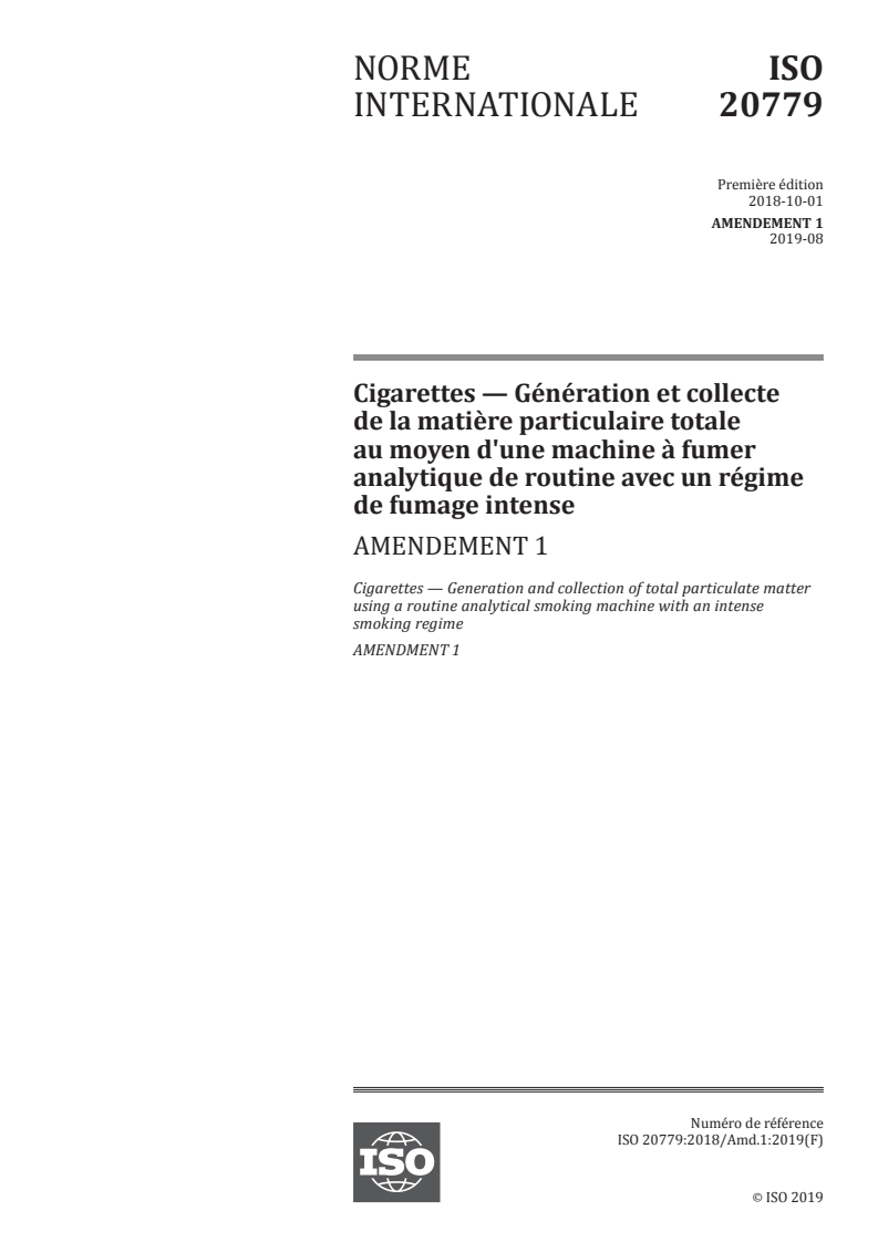 ISO 20779:2018/Amd 1:2019 - Cigarettes — Génération et collecte de la matière particulaire totale au moyen d'une machine à fumer analytique de routine avec un régime de fumage intense — Amendement 1
Released:10/23/2019