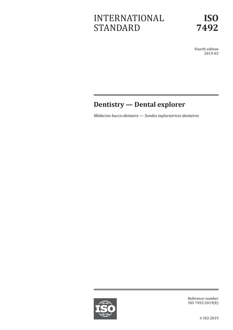 ISO 7492:2019 - Dentistry — Dental explorer
Released:22. 03. 2019