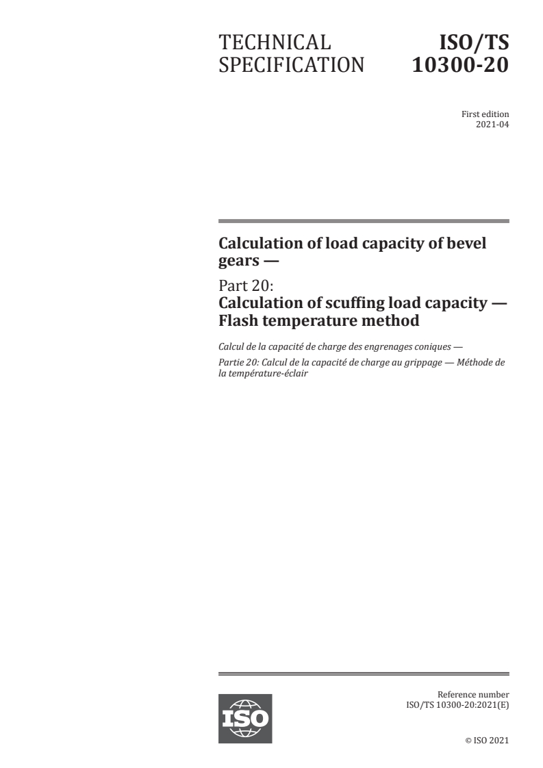 ISO/TS 10300-20:2021 - Calculation of load capacity of bevel gears — Part 20: Calculation of scuffing load capacity — Flash temperature method
Released:4/7/2021