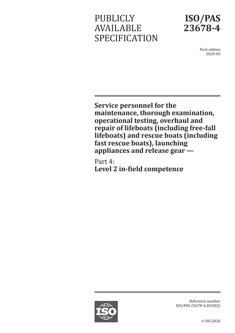 ISO/PAS 23678-4:2020 ISO/PAS 23678-4:2020 - Service personnel for the maintenance, thorough examination, operational testing, overhaul and repair of lifeboats (including free-fall lifeboats) and rescue boats (including fast rescue boats), launching appliances and release gear — Part 4: Level 2 in-field competence
Released:3/2/2020