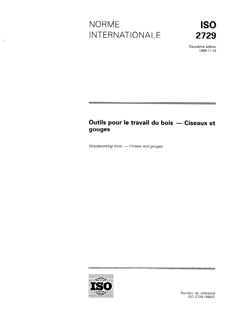 ISO 2729:1995 - Outils pour le travail du bois — Ciseaux et gouges
Released:11/2/1995