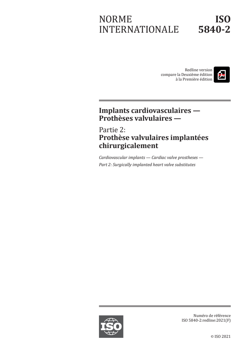 REDLINE ISO 5840-2:2021 - Implants cardiovasculaires — Prothèses valvulaires — Partie 2: Prothèse valvulaires implantées chirurgicalement
Released:1/21/2021