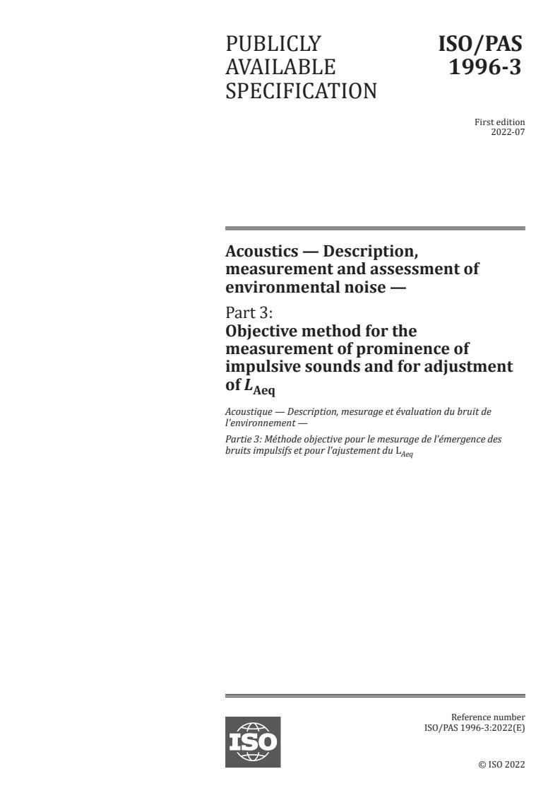 ISO/PAS 1996-3:2022 - Acoustics — Description, measurement and assessment of environmental noise — Part 3: Objective method for the measurement of prominence of impulsive sounds and for adjustment of L Aeq
Released:6. 07. 2022