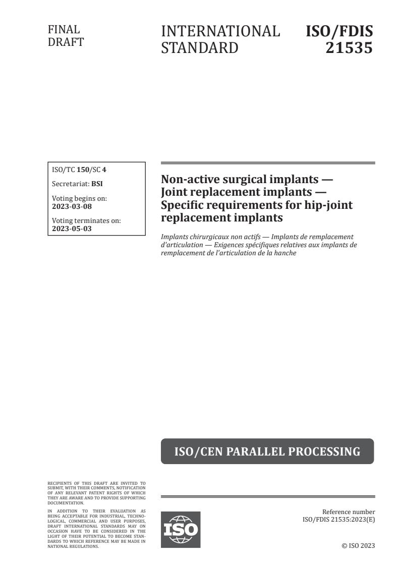 ISO/FDIS 21535 - Non-active surgical implants — Joint replacement implants — Specific requirements for hip-joint replacement implants
Released:2/22/2023