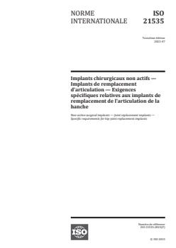 ISO 21535:2023 ISO 21535:2023 - Implants chirurgicaux non actifs — Implants de remplacement d'articulation — Exigences spécifiques relatives aux implants de remplacement de l'articulation de la hanche
Released:5. 07. 2023 - Page 1 preview