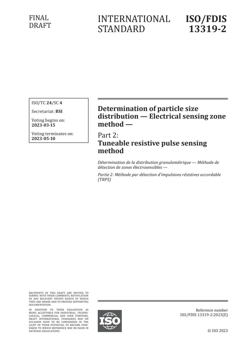ISO 13319-2 - Determination of particle size distribution — Electrical sensing zone method — Part 2: Tunable resistive pulse sensing method
Released:1. 03. 2023